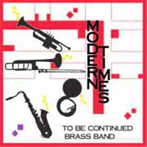 To Be Continued Brass Band - Modern Times FLAC