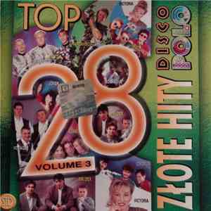 Various - Top 28 Złote Hity Disco Polo Vol. 3 FLAC