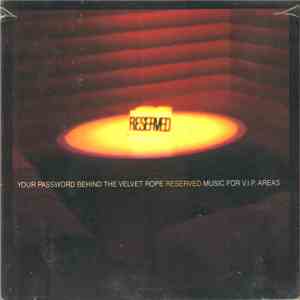 Various - Your Password Behind The Velvet Rope Reserved Music For V.I.P. Areas FLAC
