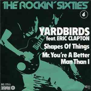 Yardbirds Feat. Eric Clapton - Shapes Of Things / Mr. You're A Better Man Than I FLAC