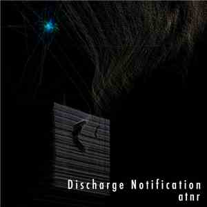 atnr - Discharge Notification FLAC
