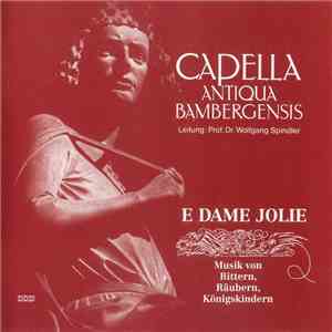 Capella Antiqua Bambergensis - E Dame Jolie FLAC