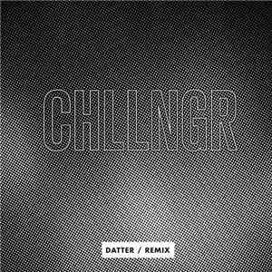 CHLLNGR - Datter (Remix) FLAC