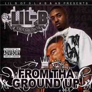 Lil-B Tha Grinda - From Tha Ground Up FLAC