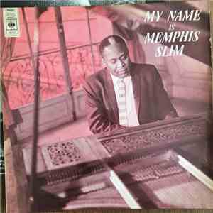 Memphis Slim - My Name Is Memphis Slim FLAC