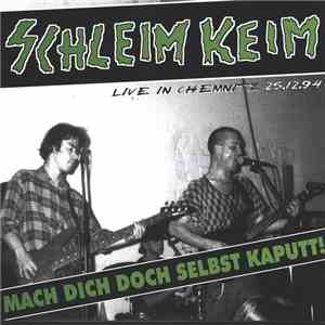 Schleim Keim - Mach Dich Doch Selbst Kaputt! FLAC