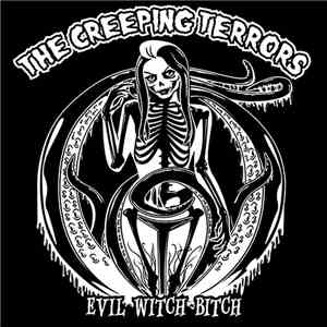 The Creeping Terrors - Evil Witch Bitch FLAC