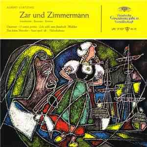 Albert Lortzing - Zar Und Zimmermann: Ausschnitte - Excerpts - Extraits FLAC
