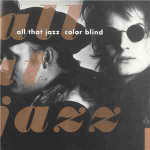 All That Jazz - Color Blind FLAC