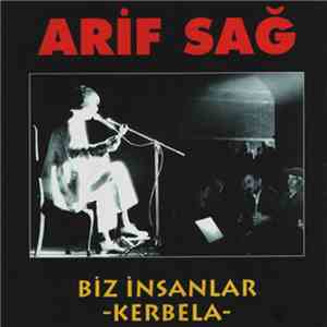 Arif Sağ - Biz insanlar / Kerbela FLAC