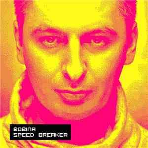 Bobina - Speed Breaker FLAC