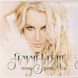 Britney Spears - Femme Fatale FLAC