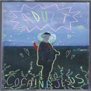 COCAINEJESUS - Adult FLAC