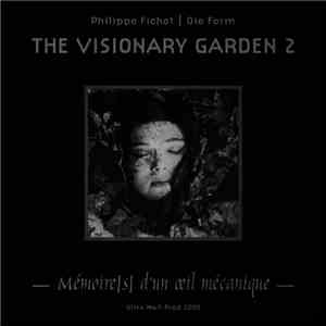 D.F. Sadist School - Philippe Fichot / Die Form - The Visionary Garden 2 FLAC
