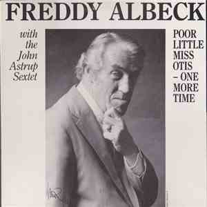 Freddy Albeck With The John Astrup Sextet - Poor Little Miss Otis - One More Time FLAC