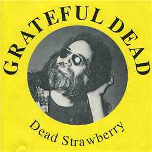 Grateful Dead - Dead Strawberry FLAC