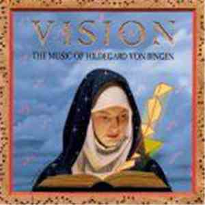 Hildegard Von Bingen - Vision: The Music Of Hildegard Von Bingen FLAC