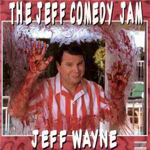 Jeff Wayne - The Jeff Comedy Jam FLAC