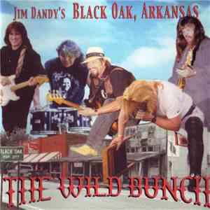 Jim Dandy's Black Oak, Arkansas - The Wild Bunch FLAC