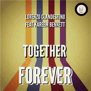 Lorenzo Clandestino Feat Kareem Bennett - Together Forever FLAC