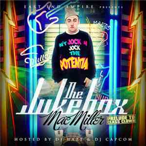 Mac Miller - The Jukebox Prelude To Class Clown FLAC