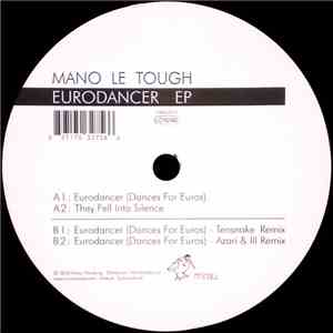 Mano Le Tough - Eurodancer EP FLAC