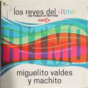 Miguelito Valdes Y Machito - Los Reyes Del Ritmo (The Kings Of Rhythm) FLAC