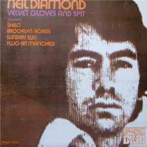 Neil Diamond - Velvet Gloves And Spit FLAC