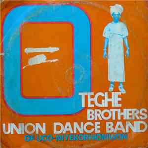 Oteghe Brothers Union Dance Band Of Ugo Niyekorhionmwon - Oteghe Brothers Union Dance Band Of Ugo Niyekorhionmwon FLAC