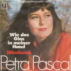 Petra Pascal - Wie Das Glas In Meiner Hand FLAC