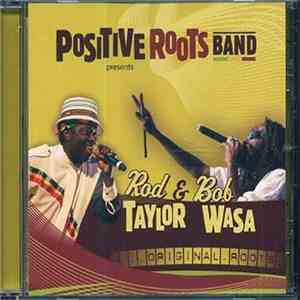 Positive Roots Band Presents Rod Taylor & Bob Wasa - Original Roots FLAC