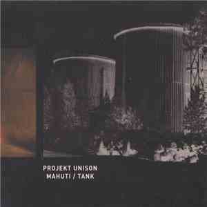 Projekt Unison - Mahuti / Tank FLAC