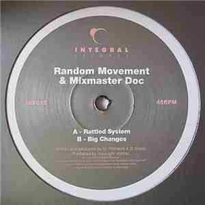 Random Movement & Mixmaster Doc - Rattled System / Big Changes FLAC