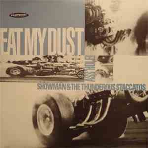 Showman & The Thunderous Staccatos - Eat My Dust Asshole FLAC