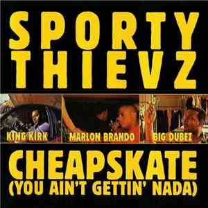 Sporty Thievz - Cheapskate (You Ain't Getin' Nada) FLAC