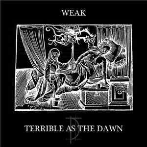 Terrible As The Dawn - Weak FLAC