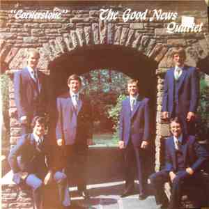 The Good News Quartet - Cornerstone FLAC