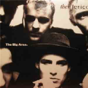 Then Jerico - The Big Area FLAC