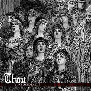 Thou - Inconsolable FLAC