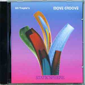 Uli Trepte's Move Groove - Staticsphere FLAC