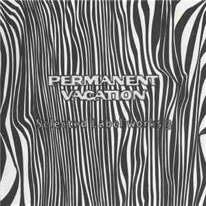 Various - Permanent Vacation - Selected Label Works 3 FLAC