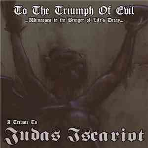 Various - To The Triumph Of Evil - A Tribute To Judas Iscariot FLAC