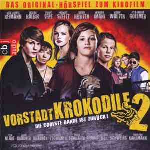 Various - Vorstadtkrokodile 2 - Die Coolste Bande Ist Zurück FLAC