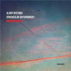 Vlady Bystrov, Vyacheslav Guyvoronsky - Annäherungen FLAC