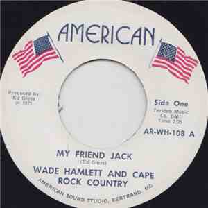 Wade Hamlett And Cape Rock Country - My Friend Jack FLAC