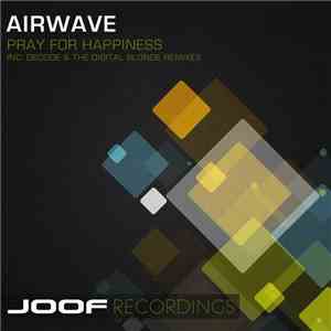 Airwave - Pray For Happiness FLAC