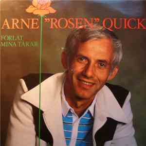 Arne "Rosen" Qvick - Förlåt Mina Tårar FLAC