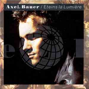 Axel Bauer - Eteins La Lumière FLAC
