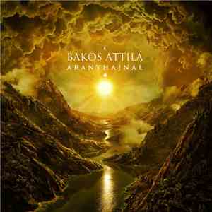 Bakos Attila - Aranyhajnal FLAC