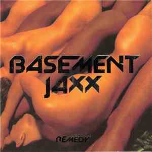 Basement Jaxx - Remedy FLAC
